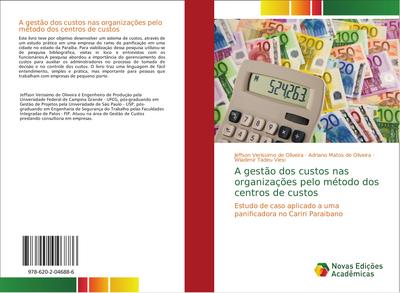 A gestão dos custos nas organizações pelo método dos centros de custos : Estudo de caso aplicado a uma panificadora no Cariri Paraibano - Jeffson Verissimo de Oliveira