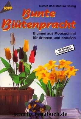 Bunte Blütenpracht, Blumen aus Moosgummi