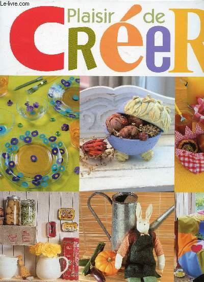 PLAISIR DE CREER - N°1 à 4/6 à 18 EN CLASSEUR - 1001 IDEES A REALISER - Sommaire : Art du fil - Broderie, Art du fil - Couture, Peinture décorative,