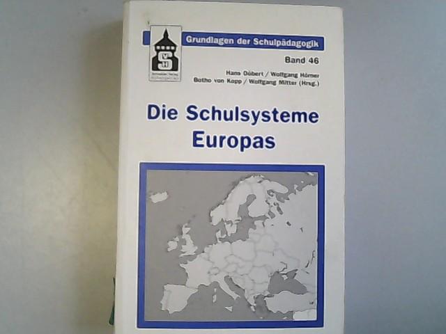 Die Schulsysteme Europas: Albanien, Andorra, Armenien, Belgien, Bosnien-Herzegowina, Bulgarien, Dänemark, Deutschland, England und Wales, Estland, ... Italien (Grundlagen der Schulpädagogik)