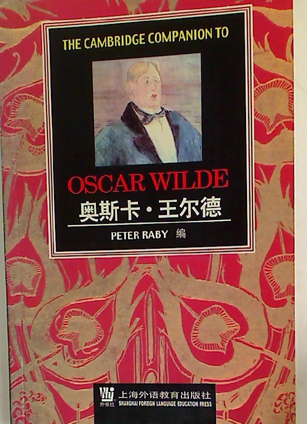 The Cambridge Companion to Oscar Wilde. - Raby, Peter