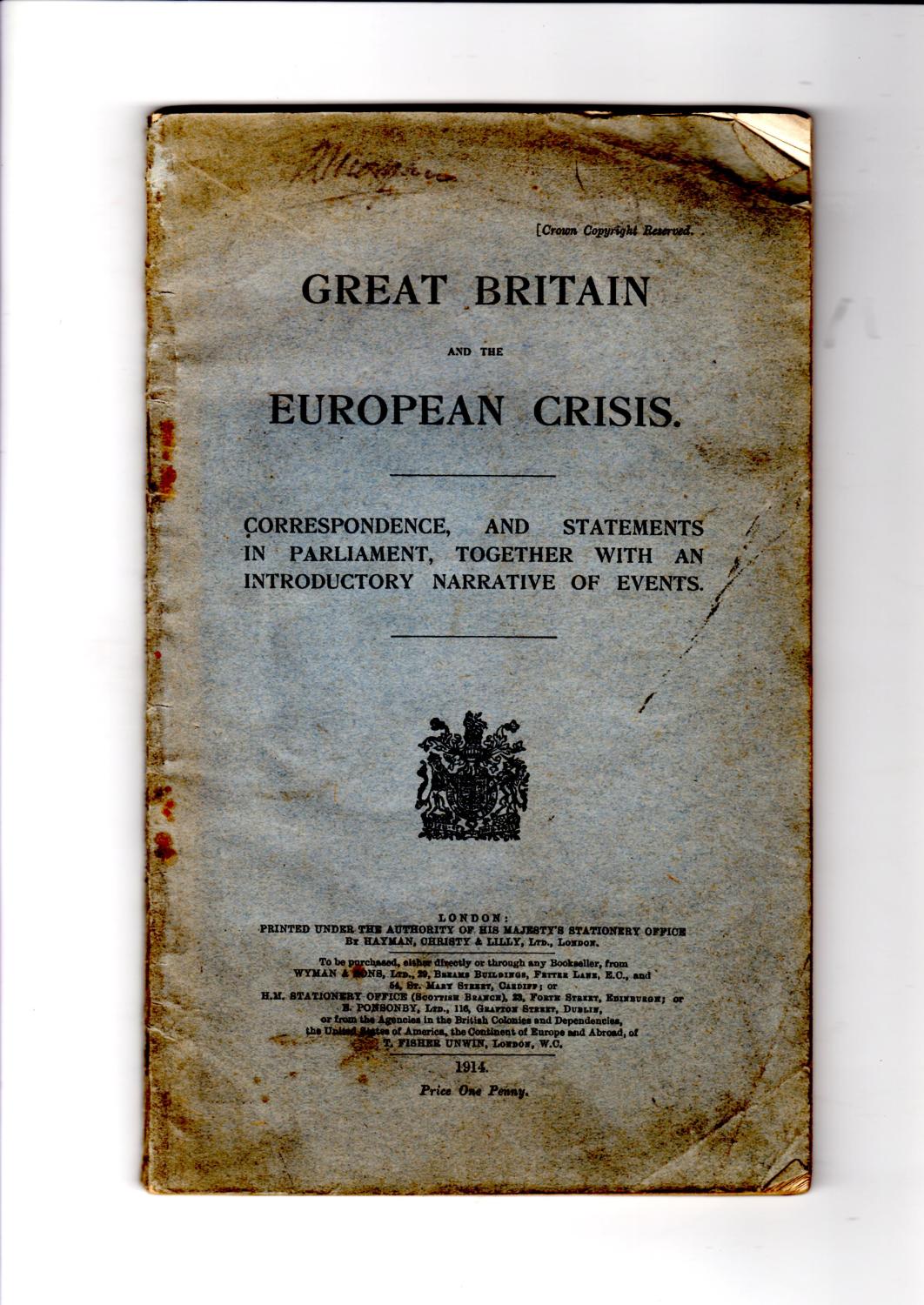 Great Britain and the European Crisis. Correspondence, and Statements in Parliament, Together with an Introductory Narrative of Events.