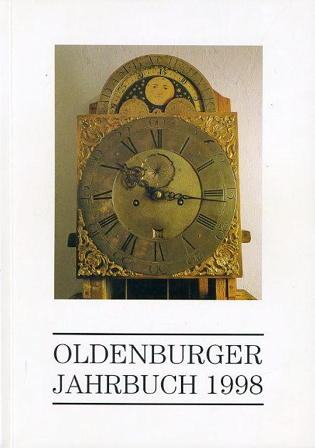 Oldenburger Jahrbuch 98. 1998. - Natur- Und Heimatkunde (Hg.): Oldenburger Landesverein Für Geschichte