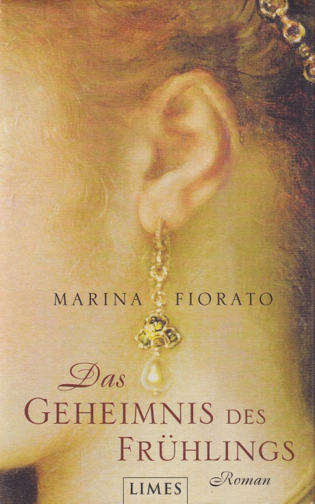 Das Geheimnis des Frühlings Roman - Fiorato, Marina