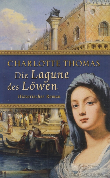 Die Lagune des Löwen Historischer Roman - Thomas, Charlotte