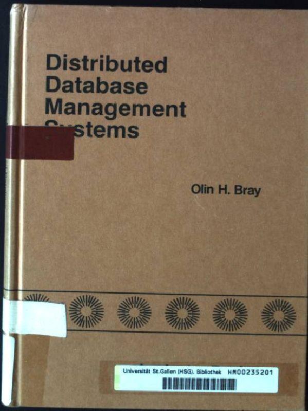 Distributed Data-base Management Systems - Bray, Olin H.