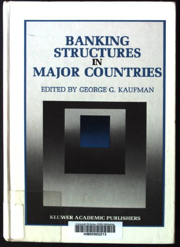 Banking Structures in Major Countries Innovations in Financial Markets and Institutions - Kaufman, George G.