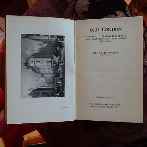 Old London: Cornhill, Threadneedle Street and Lombard Street, Old Houses and Signs Rogers, Kenneth [Very Good] [Hardcover]