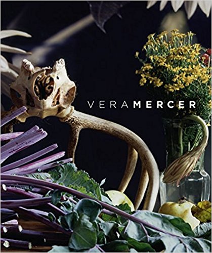 Vera Mercer : Photographs and Still Lifes.