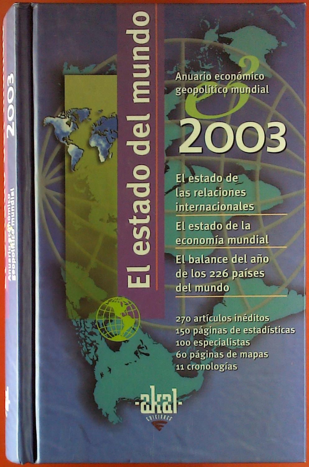 El estado del mundo. Anuario economico geopolitico mundial 2003. - Rosa Mecha Lopez
