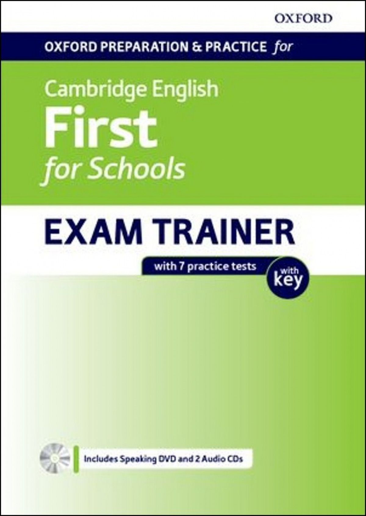 FIRST FOR SCHOOLS EXAM TRAINER STUDENT'S WITH KEY OXFORD PREPARATION FOR CAMBRID OXFORD FIRST FOR SCHOOLS EXAM TRAINER STUDENT'S WITH KEY OXFORD PREPARATION FOR CAMBRID OXFORD