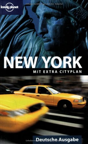 New York : Cityguide ; [mit extra Cityplan]. [Chefred. dt. Ausg.: Birgit Borowski. Übers.: Petra Dubilski .] / Lonely planet - Otis, Ginger Adams und Birgit (Red.) Borowski