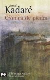 Crónica de piedra - Ismaíl Kadaré , y Ramón Sánchez Lizarralde