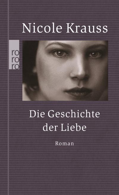 Die Geschichte der Liebe : Roman - Nicole Krauss