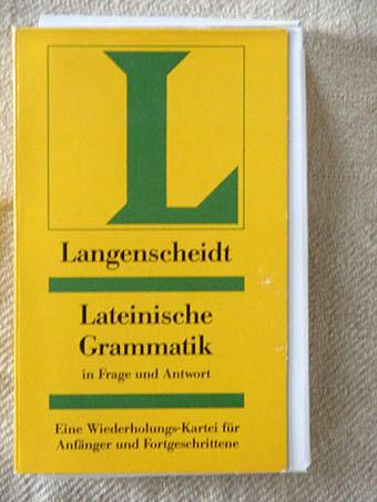 Lateinische Grammatik in Frage und Antwort. Eine Wiederholungs-Kartei für Anfänger und Fortgeschrittene.