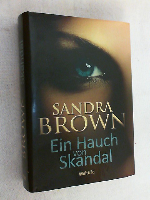 Ein Hauch von Skandal : Roman. - Brown, Sandra