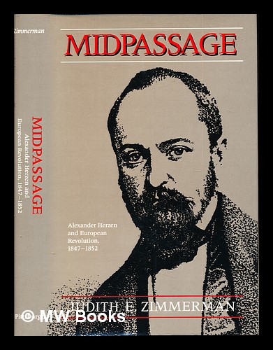 Midpassage : Alexander Herzen and European revolution, (1847-1852) / Judith E. Zimmerman - Zimmerman, Judith E