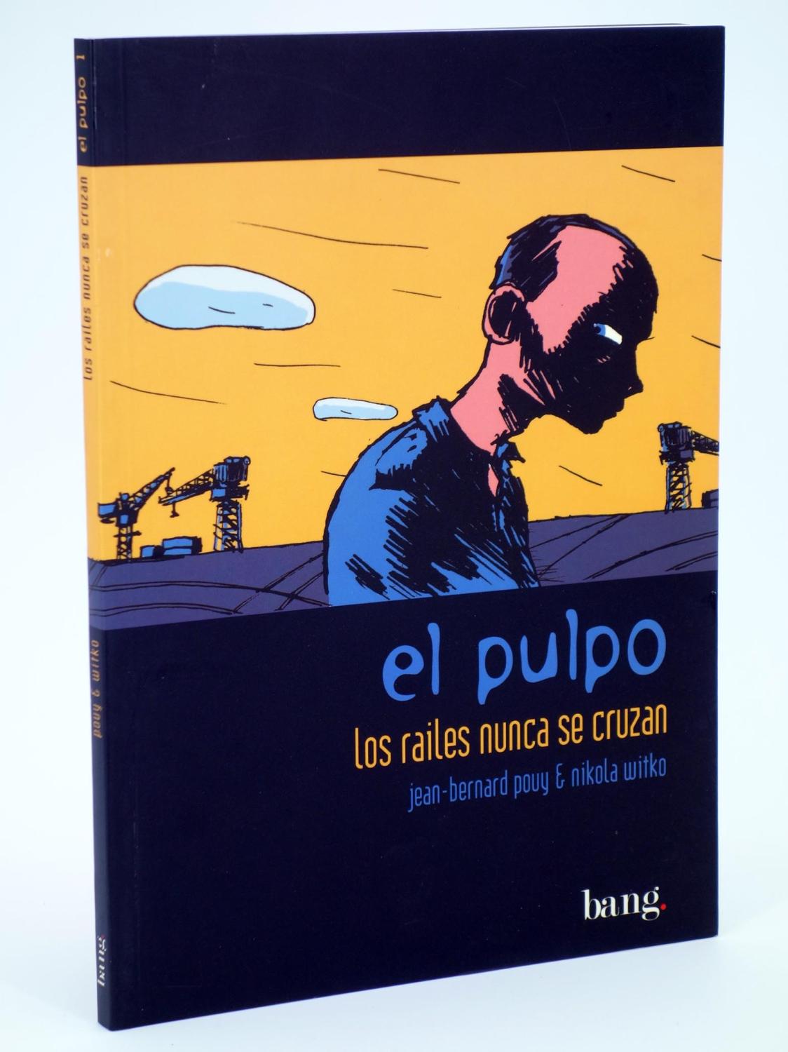 EL PULPO 1. LOS RAILES NUNCA SE CRUZAN (Povy / Witko) Bang, 2004. OFRT antes 10E - Povy / Witko