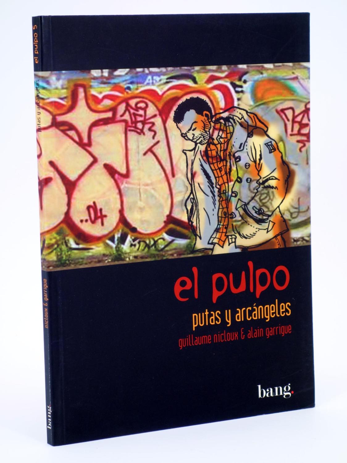 EL PULPO 5. PUTAS Y ARC?NGELES (Nicloux / Garrigue) Bang, 2004. OFRT antes 10E - Nicloux / Garrigue