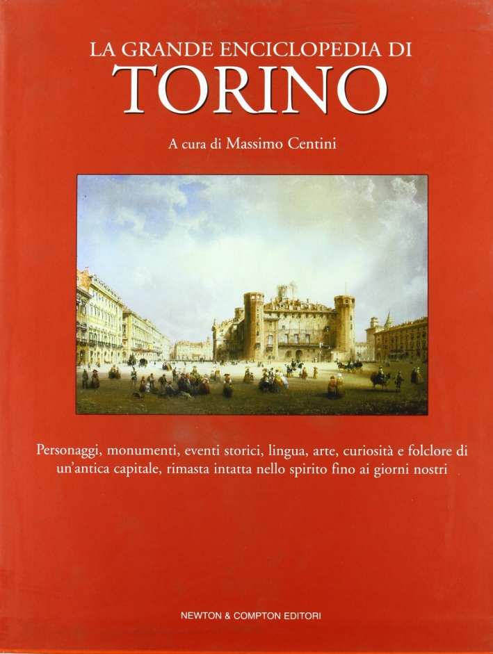 La grande enciclopedia di Torino - Centini, Massimo