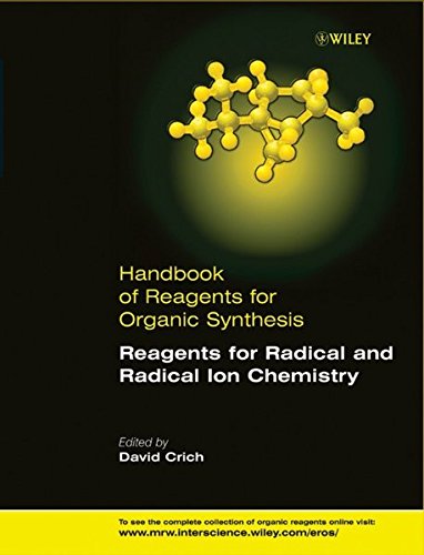 Handbook of Reagents for Organic Synthesis: Reagents for Radical and Radical Ion Chemistry - Crich, David