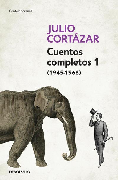 Cuentos completos 1 - Julio Cortázar