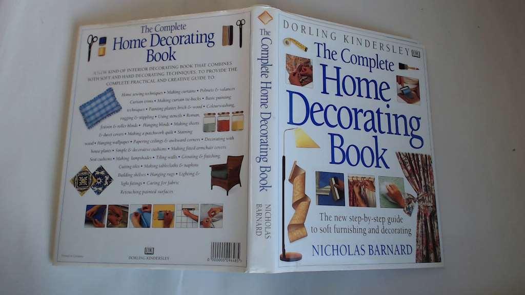 The Complete Home Decorating Book by NICHOLAS BARNARD: Good ...