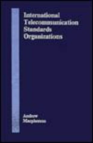 International Telecommunication Standards Organizations - Macpherson, Andrew