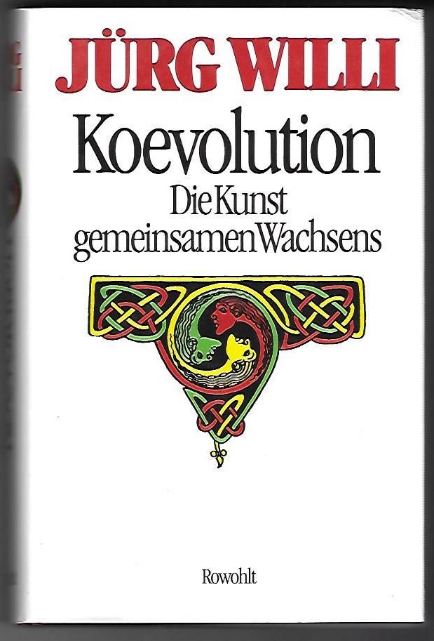 Koevolution - Die Kunst des gemeinsamen Wachsens. - Willi, Jürg