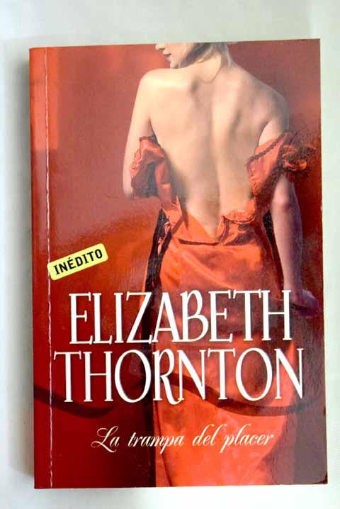 La trampa del placer - Thornton, Elizabeth