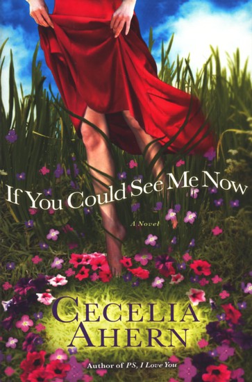 If You Could See Me Now. - Ahern, Cecelia