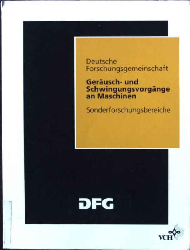 Geräusch- und Schwingungsvorgänge an Maschinen : Ergebnisse aus dem gleichnamigen Sonderforschungsbereich an der Universität Hannover. - Tönshoff, Hans Kurt