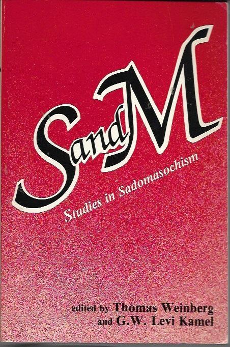 S and M: Studies in Sadomasochism (New Concepts in Human Sexuality) - Weinberg, Thomas; G. W. Levi Kamel