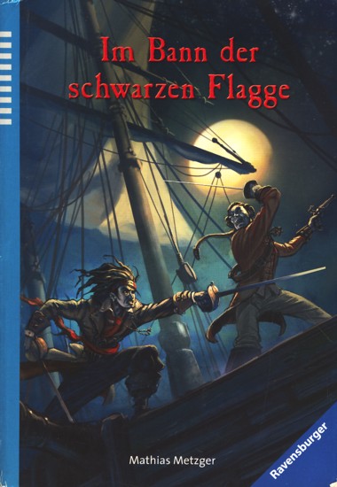 Im Bann der schwarzen Flagge. - Metzger, Mathias