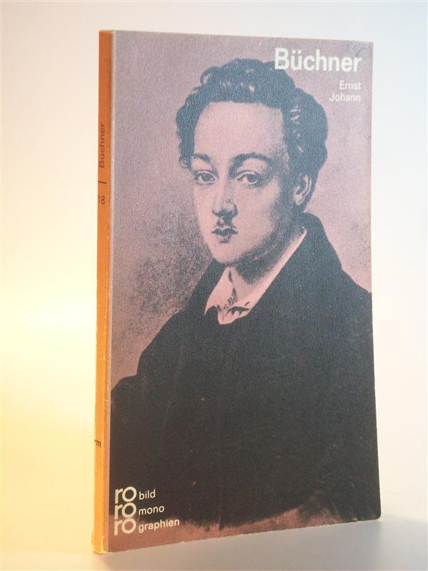 Georg Büchner. In Selbstzeugnissen und Bilddokumenten. rororo Rowohlts Monographien. Biografie. rm 18. - Johann, Ernst