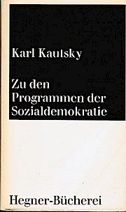 Texte zu den Programmen der deutschen Sozialdemokratie 1891 bis 1925. - Karl und Albrecht Langner Kautsky