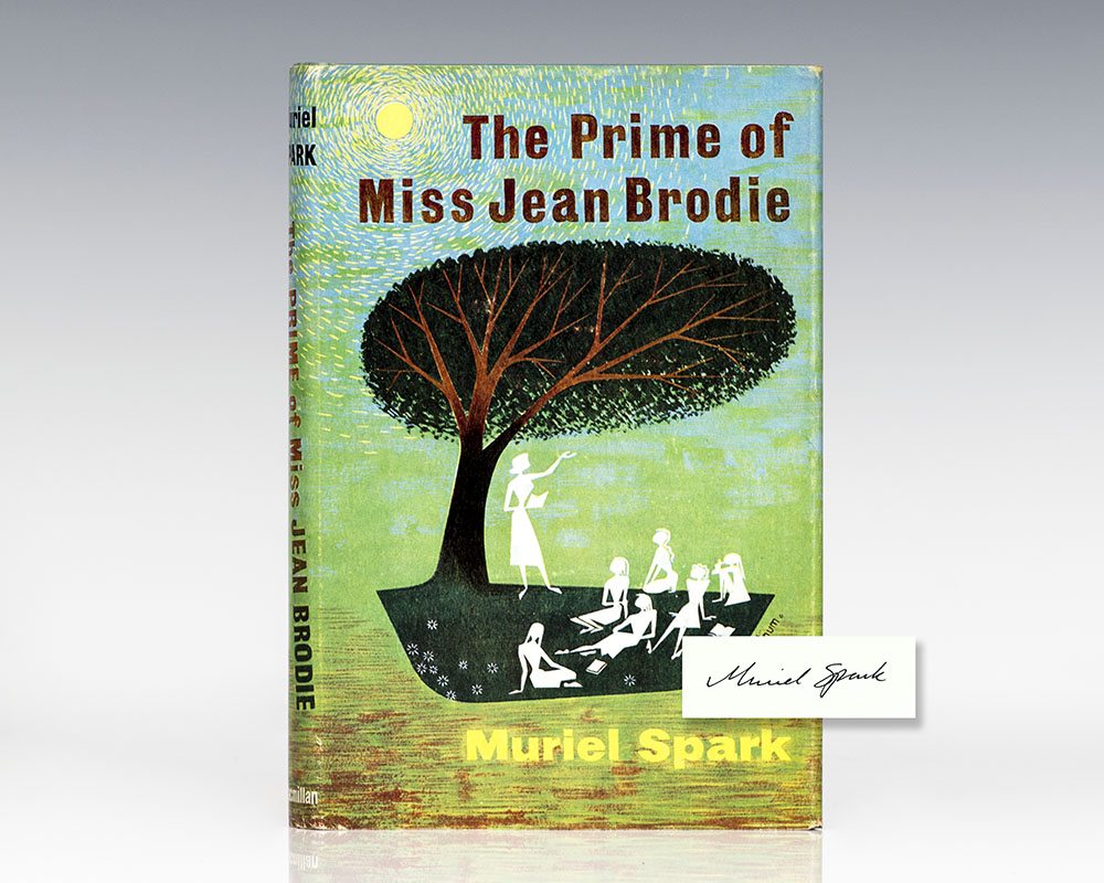the prime of miss jean brodie by muriel spark the prime of miss jean brodie by muriel spark