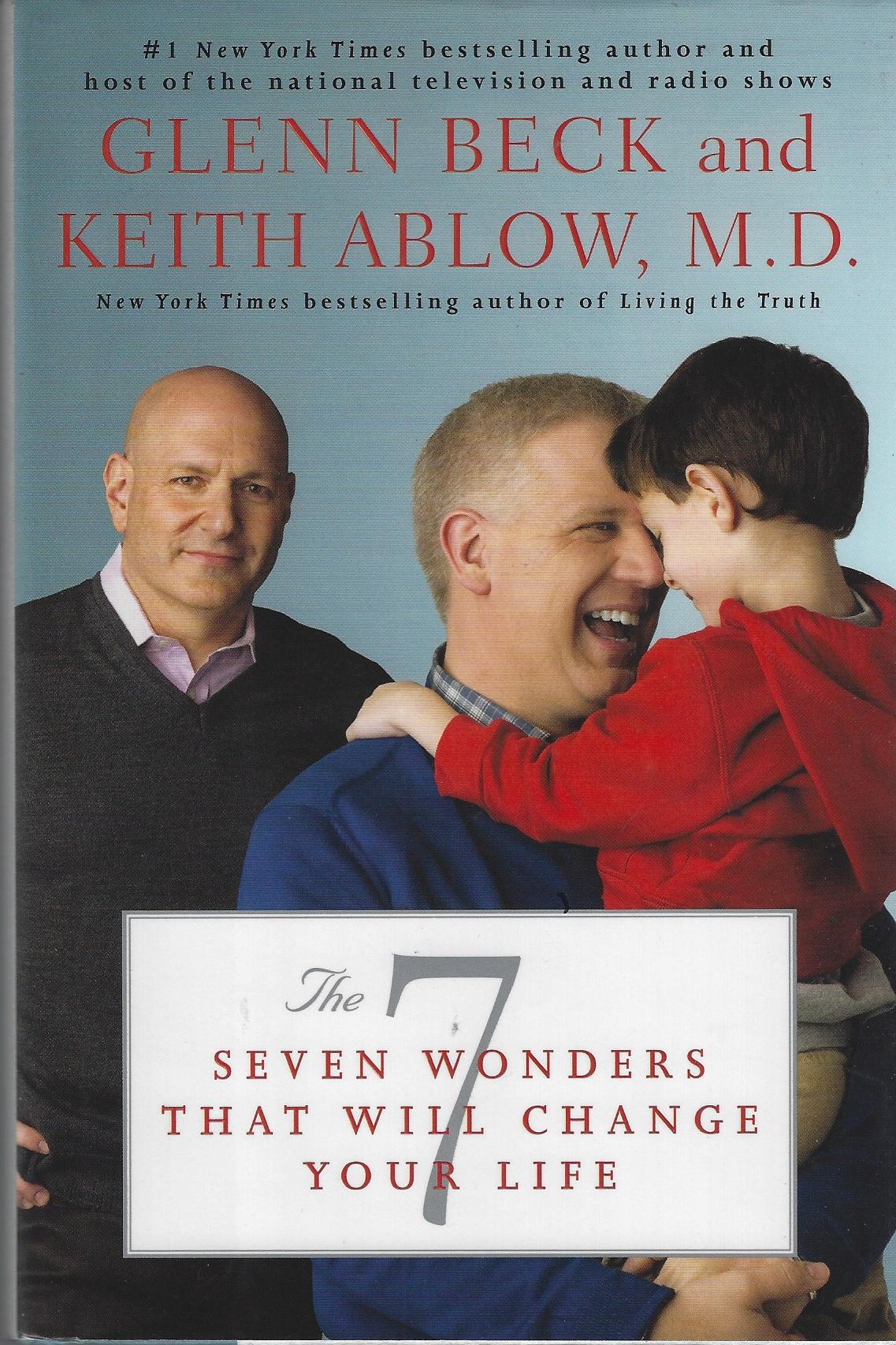 The 7 Wonders That Will Change Your Life - Beck, Glenn and Keith Ablow, M.D.