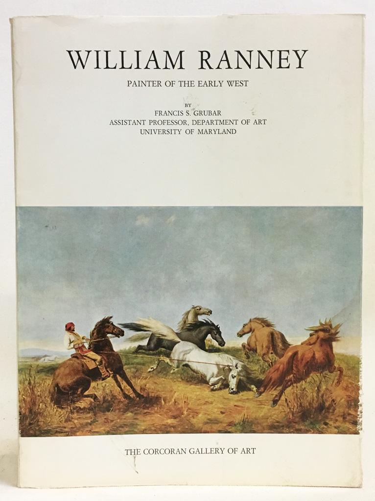 William Ranney: Painter of the Early West by Francis S. Grugar: Good ...
