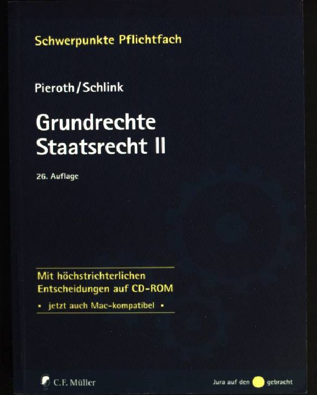 Staatsrecht; Teil: 2., Grundrechte. inkl. CD-ROM Schwerpunkte ; Bd. 14,2 - Pieroth, Bodo