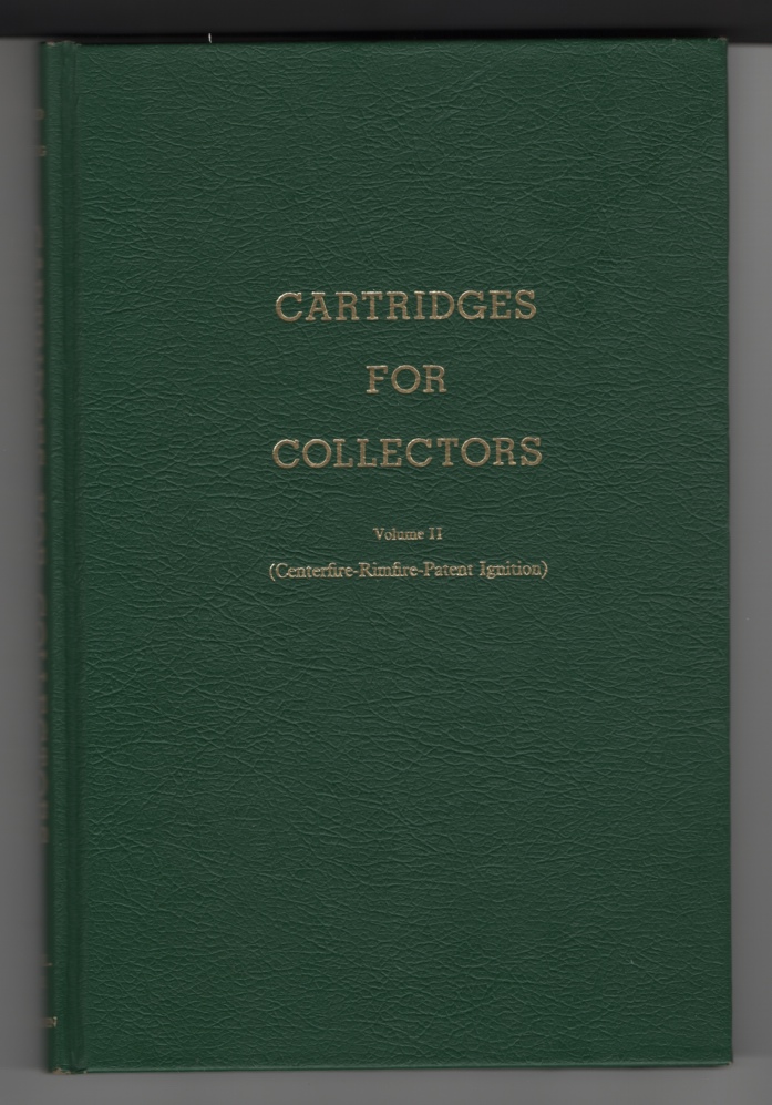 Cartridges for Collectors. Vol. II. CenterfireRimfirePatent Ignition