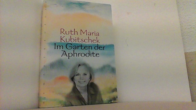 im garten der aphrodite von maria kubitschek ZVAB
