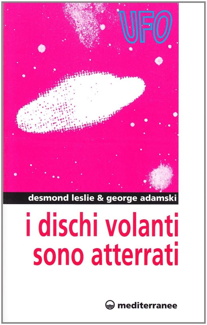 I dischi volanti sono atterrati - Adamski George Leslie Desmond