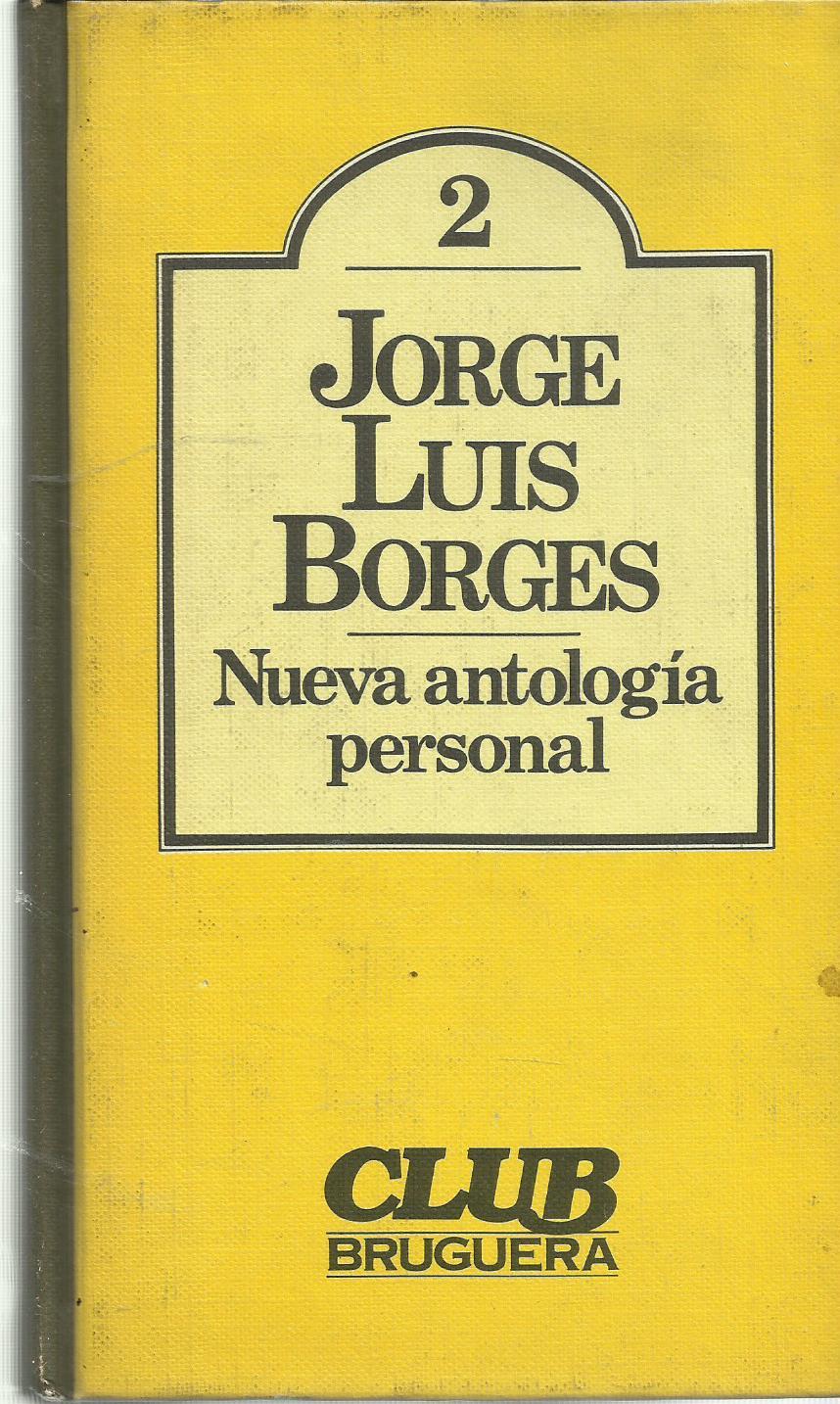 Nueva antologia personal (Club Bruguera) de Jorge Luis Borges: Aceptable  Encuadernación de tapa dura (1980) | TU LIBRO DE OCASION