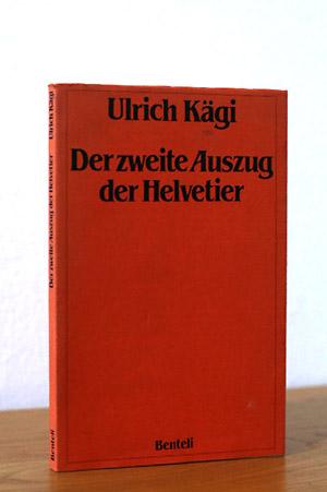 Der zweite Auszug der Helvetier - Kägi, Ulrich