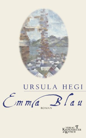 Emma Blau : Roman. Aus dem Amerikan. von Susanne Goga-Klinkenberg - Hegi, Ursula