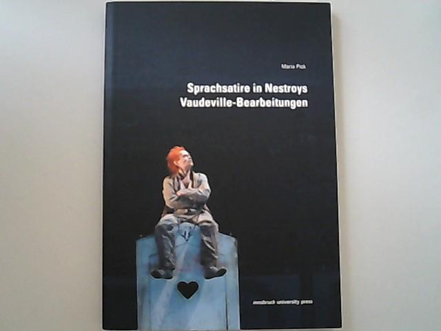 Sprachsatire in Nestroys Vaudeville-Bearbeitungen. (Innsbrucker Beiträge zur Kulturwissenschaft / Germanistische Reihe). - Piok, Maria,
