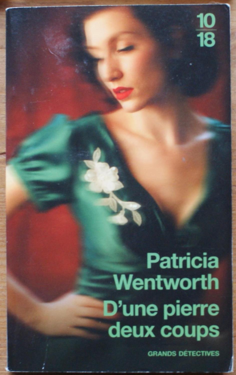 D'une pierre deux coups - Patricia Wentworth