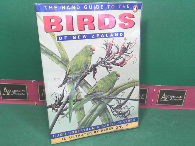 The Hand Guide to the Birds of New Zealand. - Robertson, Hugh, Heather Barrie and Derek Onley