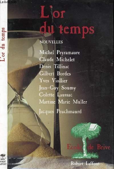 L'OR DU TEMPS / Michel Peyramaure, Claude Michelet, Denis Tillinac, Gilbert Bordes, Yves Viollier, Jean-Guy Soumy, Colette Laussac . - COLLECTIF